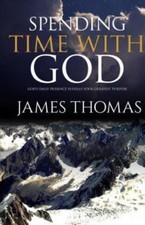 Spending Time With God: God?s Daily Presenc- 0692324186, paperback, James Thomas