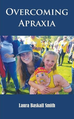 Overcoming Apraxia by Baskall Smith