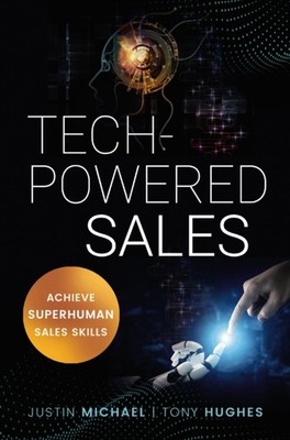 TECHPOWERED SALES ACHIEVE SUPERHUMAN SAL by Justin Michael Paperback Self Help