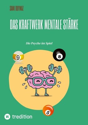 Sami Duymaz Das Kraftwerk  Mentale Stärke