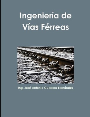 Jose Antonio Guerrero Fernand Ingenieria De Vias Ferre (Taschenbuch) (US IMPORT)
