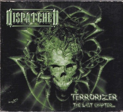 DISPATCHED / TERRORIZER - THE LAST CHAPTER * LIMITED EDITION DIGIPACK CD 2003