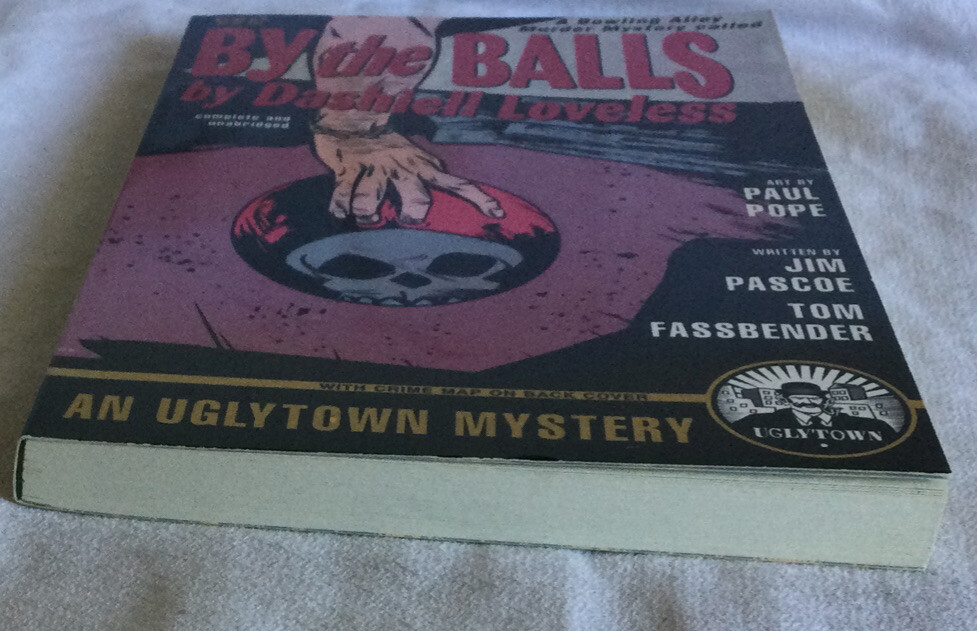 By the Balls: A Bowling Alley Murder Mystery by Dashiell Loveless/Jim Pascoe NEW