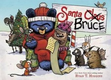 Santa Bruce (Mother Bruce) - Hardcover By Higgins, Ryan T. - GOOD