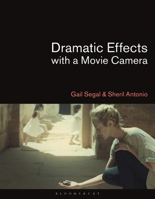 Dramatic Effects with a Movie Camera by Sheril Antonio (English) Paperback Book