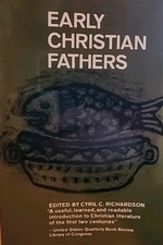 Early Christian Fathers Ed. by Cyril Richardson (1995, Tr Pbk)