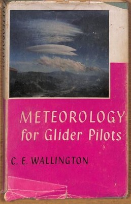 Meteorology for glider pilots - Wallington, C.E.