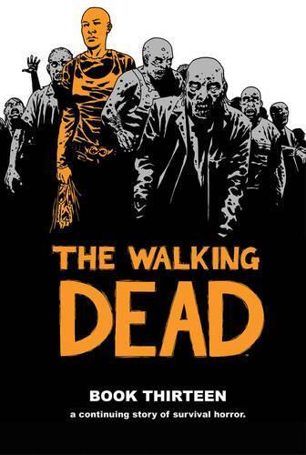 Robert Kirkman The Walking Dead Book 13 (gebundene Ausgabe) Walking
