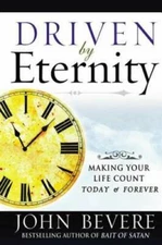 Driven by Eternity: Making Your Life Count Today & Forever - Hardcover - GOOD
