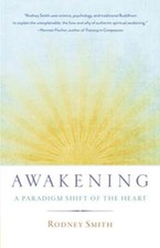 Awakening: A Paradigm Shift of the Heart by Rodney Smith: New