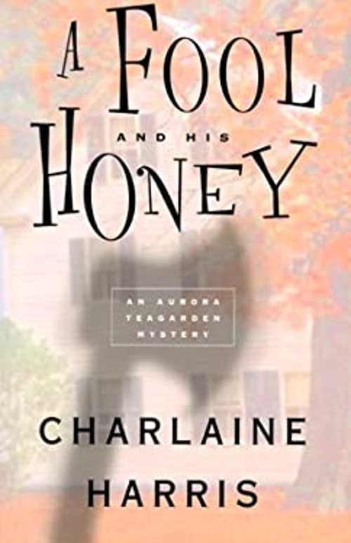 A Fool and His Honey Hardcover Charlaine HarrisFree US Delivery | ISBN:0312203063