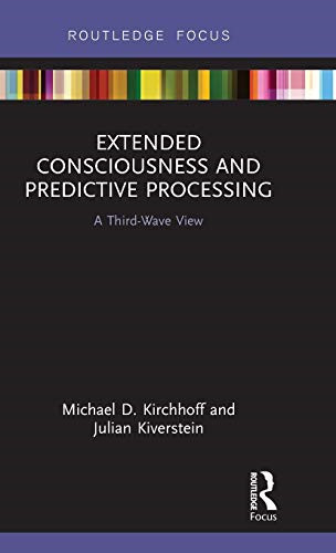 Extended Consciousness and Predictive Processing: A... - Kiverstein, Julian