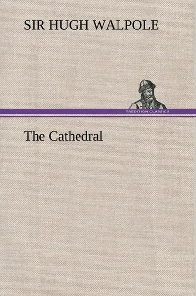 Hugh Walpole | The Cathedral | Buch | Englisch (2013) | 396 S.-image