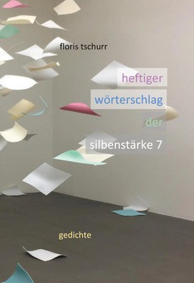Floris Tschurr | Heftiger Wörterschlag der Silbenstärke 7 | Buch | Deutsch