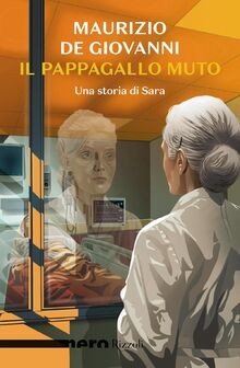 Il pappagallo muto. Una storia di Sara (Nero Rizzoli)  v... | Buch | Zustand gut