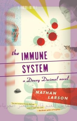 Immune System, The : A Dewey Decimal ..., Nathan Larson
