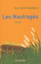 Les naufrag�s, Bigaignon, Guy Sylvio