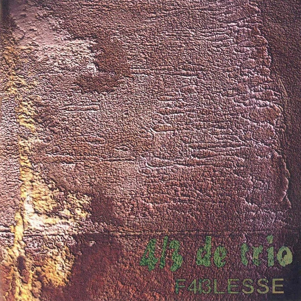 4/3 DE TRIO – Faiblesse (1999) French prog CD Musea neu S/S