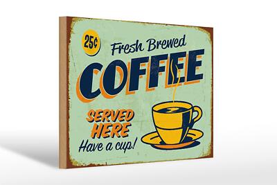 Holzschild Kaffee 30x20 cm Retro fresh brewed Coffee Served Schild wooden sign