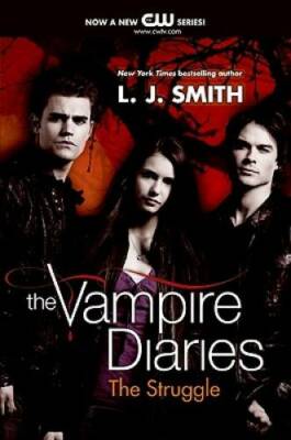 The Struggle (The Vampire Diaries, Vol. 2) - Paperback By Smith, L. J. - GOOD