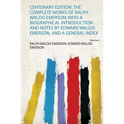Centenary Edition. the Complete Works of Ralph Waldo Em -  NEW Ralph Waldo Eme 2