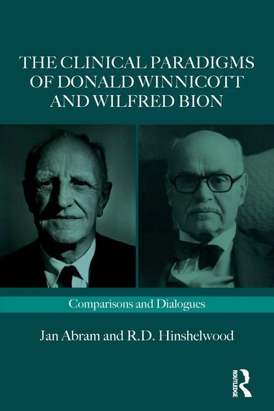 Jan Abram (U. A.) | The Clinical Paradigms Of Donald Winnicott And Wilfred Bion-image