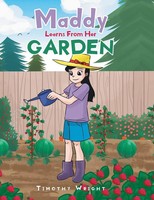 Timothy Wright | Maddy Learns From Her Garden | Buch | Englisch (2021)