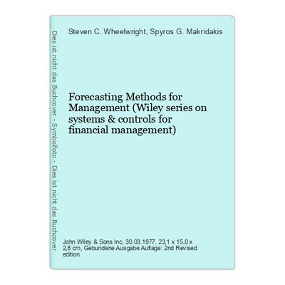 Forecasting Methods for Management (Wiley series on systems & controls for finan