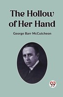 The Hollow Of Her Hand | George Barr Mccutcheon | Taschenbuch | Englisch | 2024