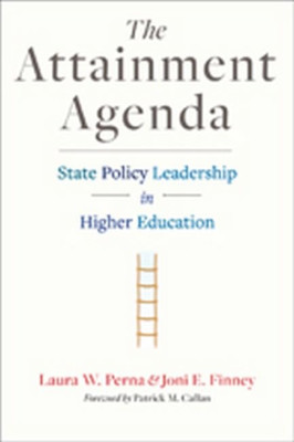 The Attainment Agenda: State Policy Leadership in Highe - HardBack NEW Patrick M