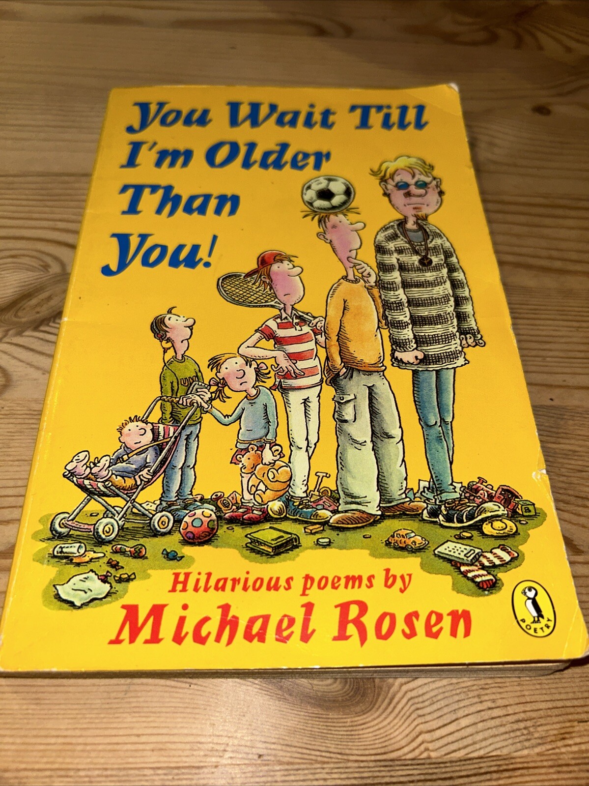 Michael Rosen Signed Poetry - You Wait Till I’m Older Than You! Puffin 1997 VGC.