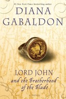 Lord John And The Brotherhood Of The Blade: A Novel (lord John Grey) By Diana Ga on sale Lord John And The Brotherhood Of The Blade: A Novel (lord John Grey) By Diana Ga on sale