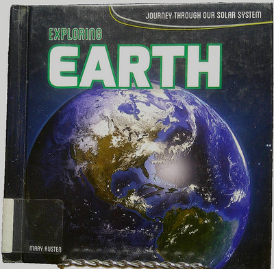 Exploring Earth: A Journey Through Our Solar System by Mary Austen-Kid Haven S31
