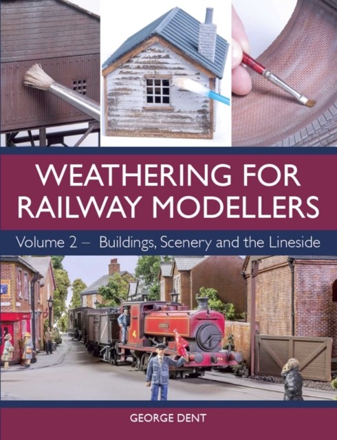 Weathering for Railway Modellers: Volume 2 - Bu. Dent** - Image 3