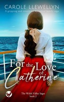 Carole Llewellyn | FOR The Love OF Catherine A Gripping And Emotional...