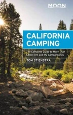 Moon California Camping: The Complete Guide to More Than 1,400 Tent and R - GOOD