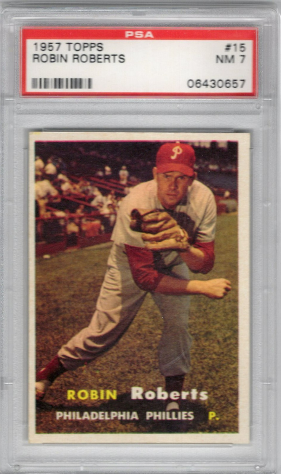 1957 Topps Baseball Set Break #15 ROBIN ROBERTS PSA 7