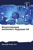Dzhozef Ogaba Oche | Iskusstwennyj Intellekt; Buduschee Iot | Taschenbuch (2022)