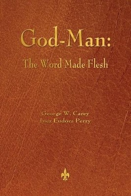 Inez Eudora Perry George W Carey God-Man (Taschenbuch)