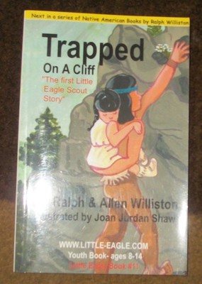 Little Eagle is-- Trapped on a Cliff: The First Scout Story