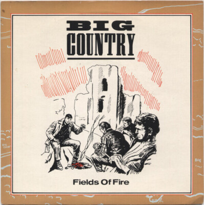 Big Country Fields Of Fire LIGHT BROWN PAPER LABELS Vinyl Single 7inch