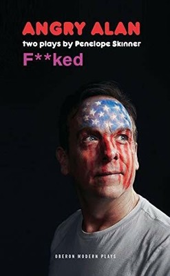 Angry Alan & Fucked: Two Plays (Oberon Modern Plays) Buch Oberon Books