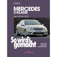 Mercedes-Benz C-Klasse W204 2007-2013 So Wirds Gemacht Reparaturhandbuch Etzold