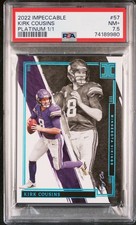 2022 Kirk Cousins #57 Impeccable Platinum 1/1 PSA 7.5 One of One RARE Prizm