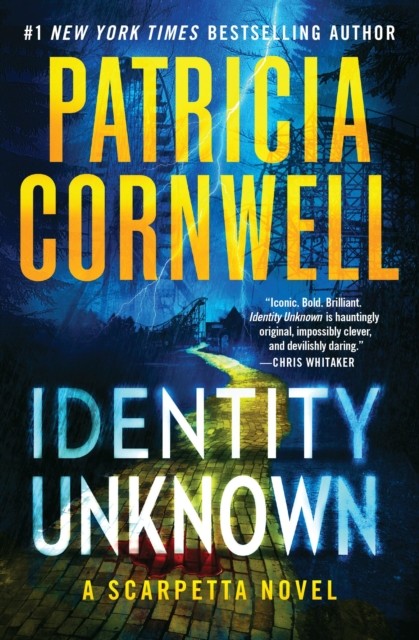 Identity Unknown by Patricia Cornwell PAPERBACK 9781538770405
