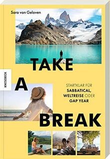 Take a Break: Startklar für Sabbatical, Weltreise o... | Buch | Zustand sehr gut