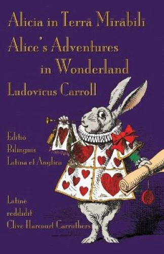 Alicia in Terra Mirabili - Editio Bilinguis Latina et Anglica: Alice's - Picture 1 of 2