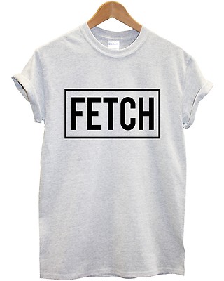 Fetch T-Shirt Damen Herren Mädchen Jungen Mean Hipster Make Fetch Happen Zitat! Neu