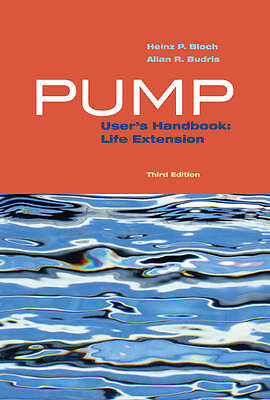 Pump User's Handbook: Life Extension, Third Edition by 