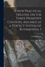 Charles Hayter A new Practical Treatise on the Three Pri (Paperback) (UK IMPORT)